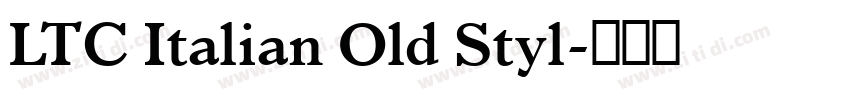 LTC Italian Old Styl字体转换